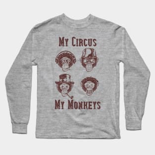 My Circus, My Monkeys Long Sleeve T-Shirt